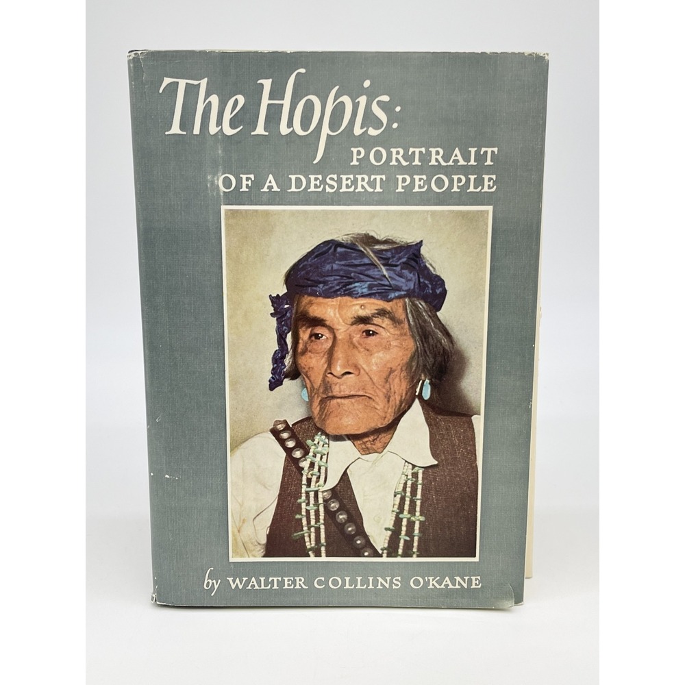 The Hopis Portrait Of A Desert People Walter Collins OKane 1969 Hardcover